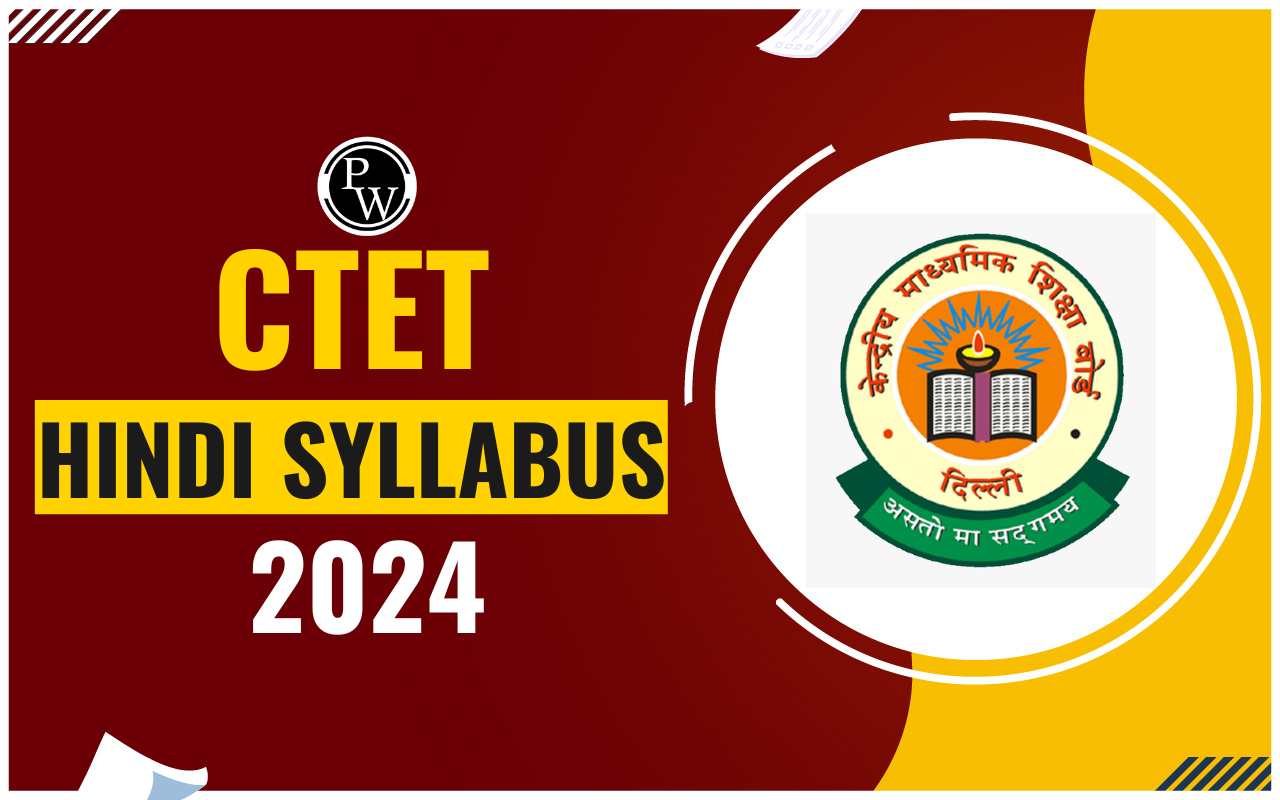 CTET December Syllabus 2024: सीटेट दिसंबर एग्जाम का नया सिलेबस जारी, यहां से करे डाउनलोड